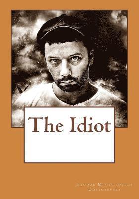 Fyodor Mikhailovich Dostoyevsky - The Idiot, Häftad. Tillgänglighet: Lägg i varukorg