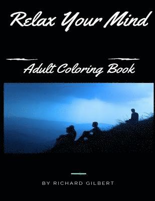 Richard Gilbert - Relax Your Mind, Häftad