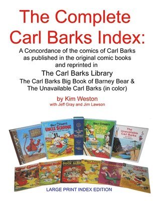 Kim Weston - The Complete Carl Barks Index LARGE PRINT INDEX EDITION, Häftad. Tillgänglighet: Lägg i varukorg