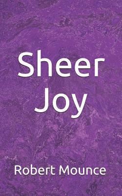 Robert Mounce - Sheer Joy, Häftad. Tillgänglighet: Lägg i varukorg