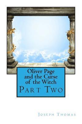 Joseph Thomas - Oliver Page and the Curse of the Witch: Part Two, Häftad. Tillgänglighet: Lägg i varukorg