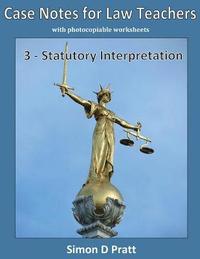 Case Notes for Law Teachers: Statutory Interpretation