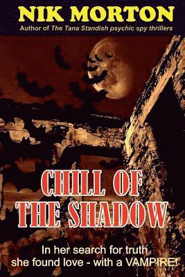 Nik Morton - Chill of the Shadow, Häftad. Tillgänglighet: Lägg i varukorg