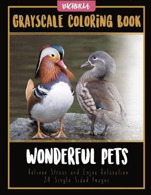 Wonderful Pets: Grayscale Coloring Book, Relieve Stress and Enjoy Relaxation 24 Single Sided Images