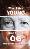 When I Was Young: Stories of Senior Citizens Living in the Dingle Peninsula