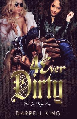 Darrell a. King - 4Ever Dirty - The Sex Tape Case, Häftad. Tillgänglighet: Lägg i varukorg