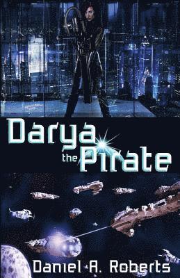 Daniel a. Roberts - Darya the Pirate, Häftad