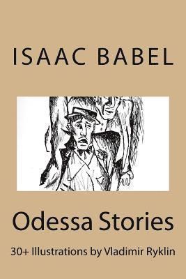 Isaac Babel - Odessa Stories.: Illustrations by Vladimir Ryklin, Häftad