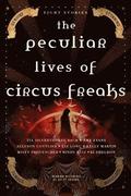 The Peculiar Lives of Circus Freaks