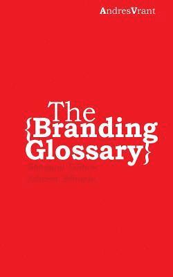 Interbrand´s Brandchannel, Paola Norambuena, Andres Velasquez - Brand Glossary, Häftad. Tillgänglighet: Tillfälligt slut