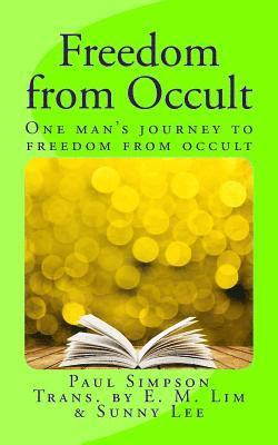 P. Simpson - Freedom from Occult: One Man's Journey to Freedom from Occult, Häftad