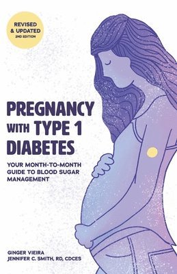 Jennifer Smith Cdces, Ginger Vieira - Pregnancy with Type 1 Diabetes, Häftad. Tillgänglighet: Lägg i varukorg