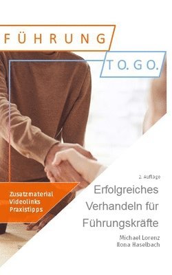 Ilona Haselbach, Michael Lorenz - Erfolgreiches Verhandeln für Führungskräfte, Häftad
