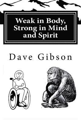 Richard Nilsen, David Herrmann - Weak in Body, Strong in Mind and Spirit: a Sasquatch Novel, #2 by Madukarahat, Häftad