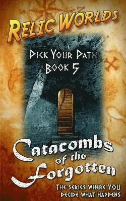 Jeff McArthur - Relic Worlds: Pick Your Path 5 - Catacombs of the Forgotten, Häftad. Tillgänglighet: Lägg i varukorg