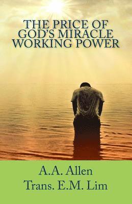 A. a. Allen - The Price of God's Miracle Working Power, Häftad. Tillgänglighet: Lägg i varukorg