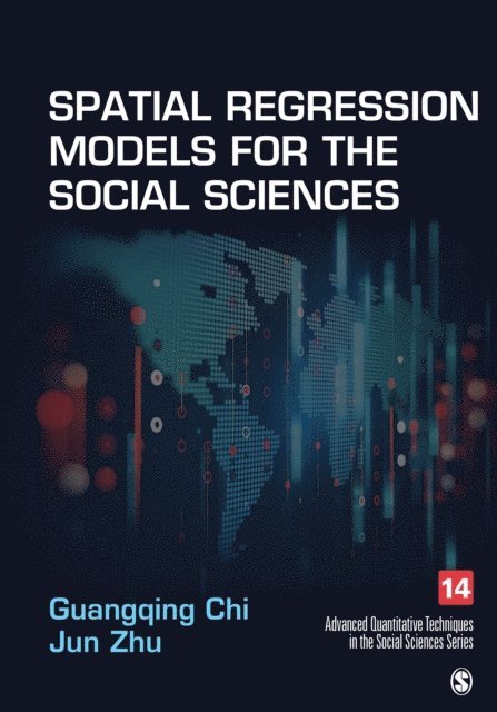 Jun Zhu, Guangqing Chi - Spatial Regression Models for the Social Sciences, E-bok