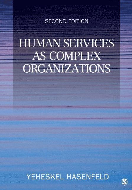 Yeheskel Hasenfeld - Human Services as Complex Organizations, E-bok