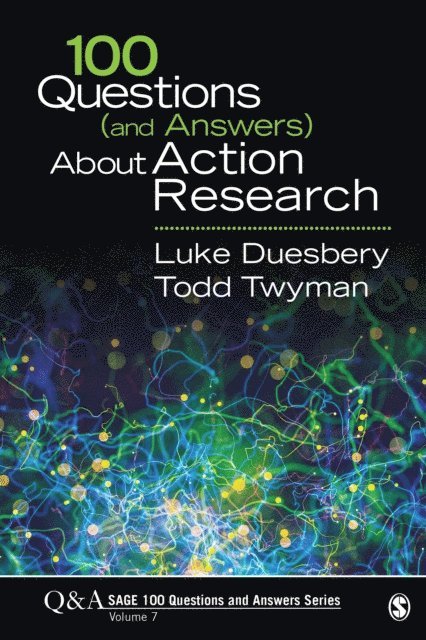 Todd Twyman, Luke Duesbery - 100 Questions (and Answers) About Action Research, E-bok