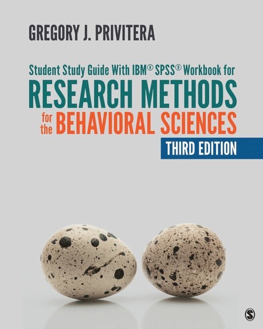 Gregory J. Privitera - Student Study Guide With IBM(R) SPSS(R) Workbook for Research Methods for the Behavioral Sciences, E-bok