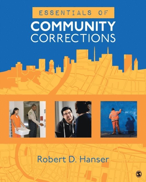 Robert D. Hanser - Essentials of Community Corrections, E-bok