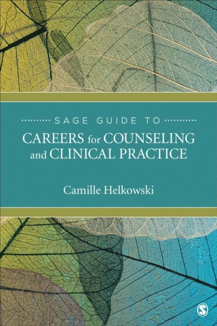 Camille Helkowski - SAGE Guide to Careers for Counseling and Clinical Practice, E-bok