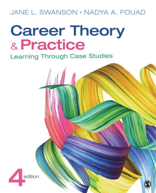 Nadya A. Fouad, Jane L. Swanson - Career Theory and Practice, E-bok