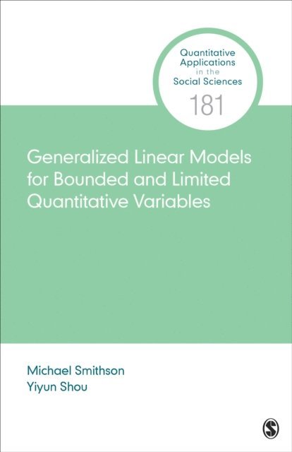 Yiyun Shou, Michael Smithson - Generalized Linear Models for Bounded and Limited Quantitative Variables, E-bok