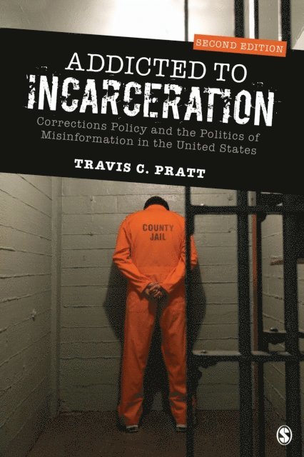 Travis C. Pratt - Addicted to Incarceration, E-bok