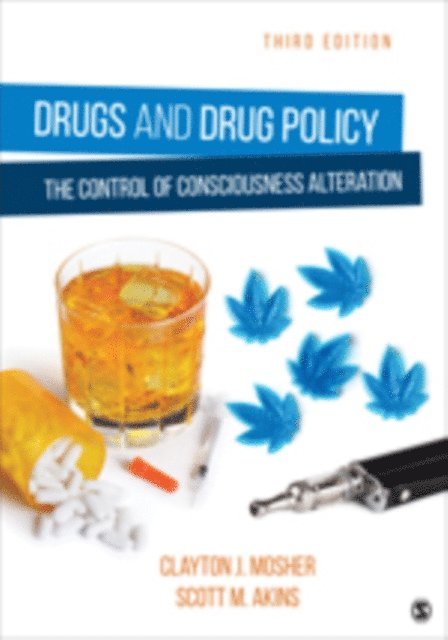 Scott M. Akins, Clayton J. Mosher - Drugs and Drug Policy, E-bok