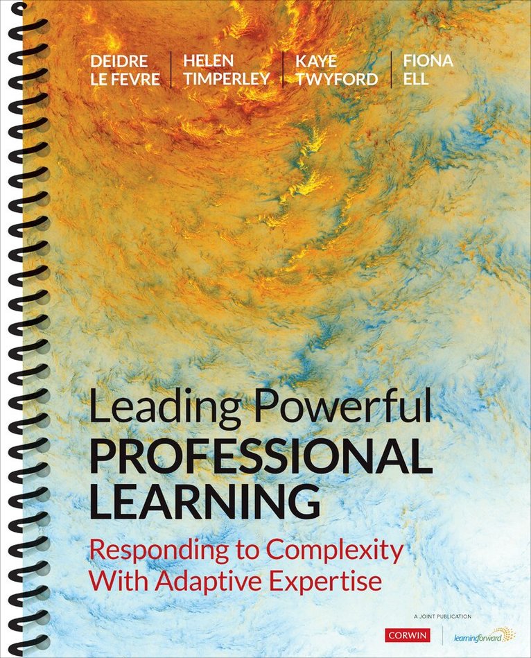 Deidre M. Le Fevre, Helen S. Timperley, Kaye Twyford, Fiona R. Ell - Leading Powerful Professional Learning, Häftad