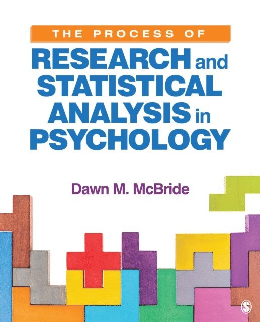 Dawn M. McBride - Process of Research and Statistical Analysis in Psychology, E-bok