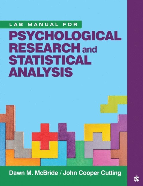 J. Cooper Cutting, Dawn M. McBride - Lab Manual for Psychological Research and Statistical Analysis, E-bok