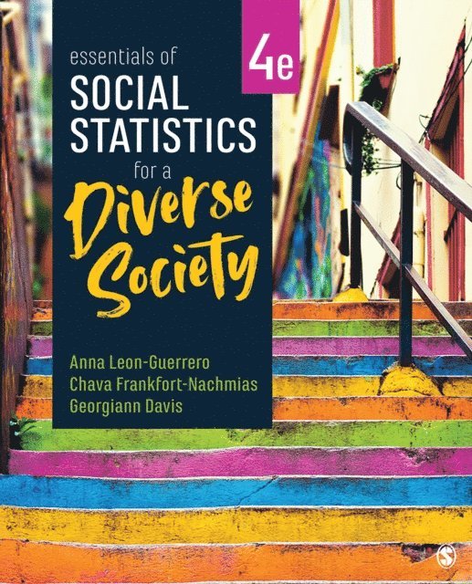 Georgiann Davis, Chava Frankfort-Nachmias, Anna Leon-Guerrero - Essentials of Social Statistics for a Diverse Society, E-bok