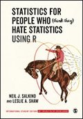 Statistics for People Who (Think They) Hate Statistics Using R - International Student Edition