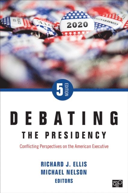 Michael Nelson, Richard J. Ellis - Debating the Presidency, E-bok