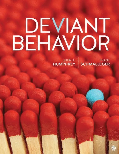 Frank Schmalleger, John A. Humphrey - Deviant Behavior, E-bok