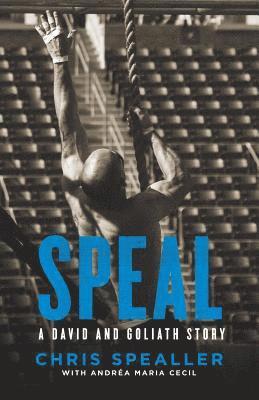 Andrea Maria Cecil, Chris Spealler - Speal: A David and Goliath Story, Häftad