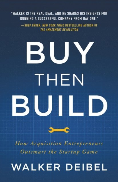 Walker Deibel - Buy Then Build, E-bok