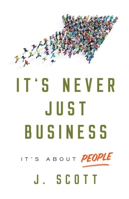 J. Scott - It's Never Just Business, E-bok