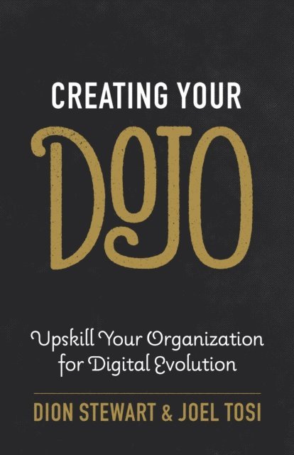 Joel Tosi, Dion Stewart - Creating Your Dojo, E-bok