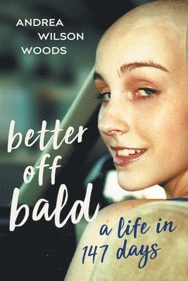 Andrea Wilson Woods - Better Off Bald, Häftad