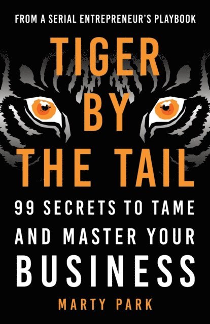 Marty Park - Tiger by the Tail, E-bok. Tillgänglighet: Lägg i varukorg