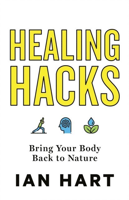 Ian Hart - Healing Hacks, E-bok