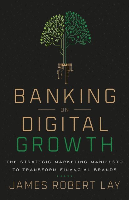 James Robert Lay - Banking on Digital Growth, E-bok. Tillgänglighet: Lägg i varukorg