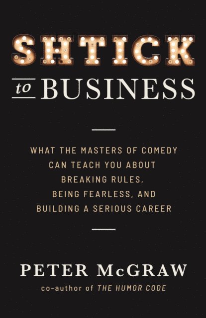 Peter McGraw - Shtick to Business, E-bok