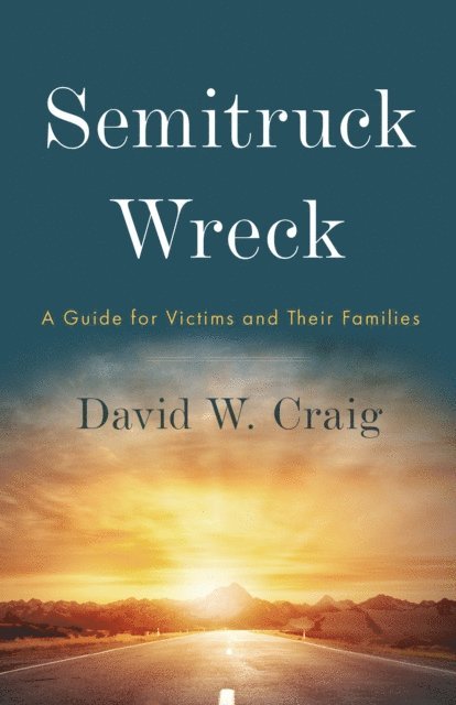 David W. Craig - Semitruck Wreck, E-bok. Tillgänglighet: Lägg i varukorg