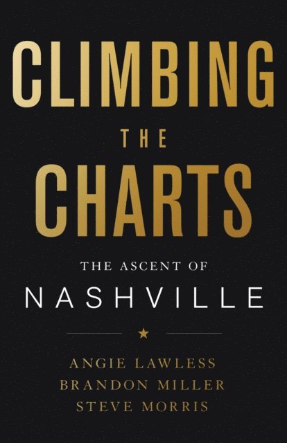 Steve Morris, Brandon Miller, Angie Lawless - Climbing the Charts, E-bok
