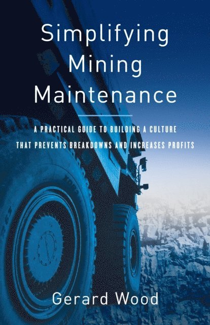 Gerard Wood - Simplifying Mining Maintenance, E-bok