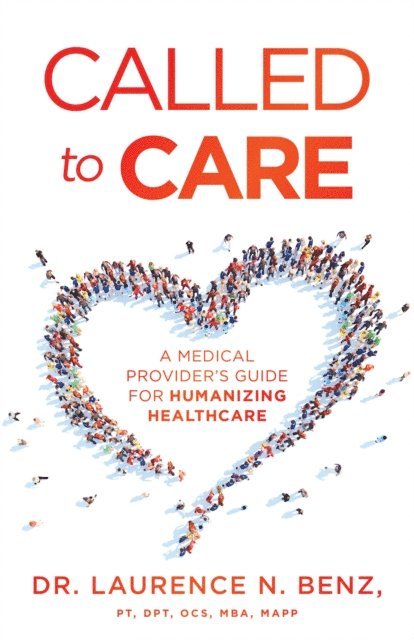 Laurence N. Benz - Called to Care, E-bok